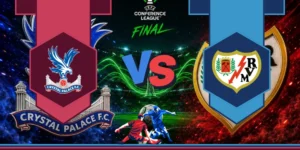 Soi Kèo Crystal Palace Vs Rayo Vallecano